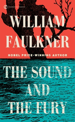 Mass market paperbound copy of The Sound and the Fury by Signet Book, featuring a classic book cover design.