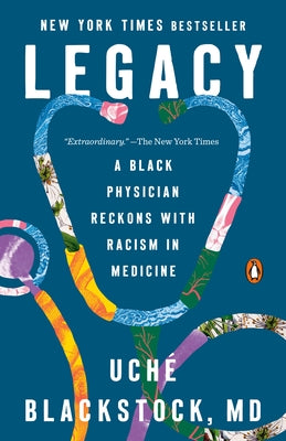 Paperback of "Legacy: A Black Physician Reckons with Racism in Medicine" by Penguin Books, showing the book cover with title and author.