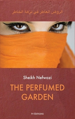 The Perfumed Garden: Easy to Read Layout by Nefwazi, Sheikh