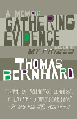 Gathering Evidence/My Prizes by Bernhard, Thomas