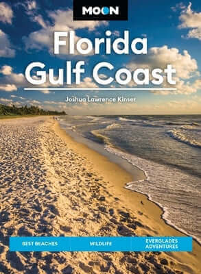 Moon Florida Gulf Coast: Best Beaches, Wildlife, Everglades Adventures Paperback Moon Travel