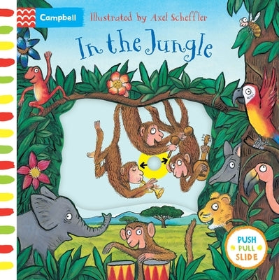 In the Jungle: A Push, Pull, Slide Book Board Book Campbell Books