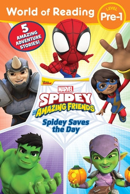 World of Reading: Spidey Saves the Day: Spidey and His Amazing Friends Paperback Random House/Marvel