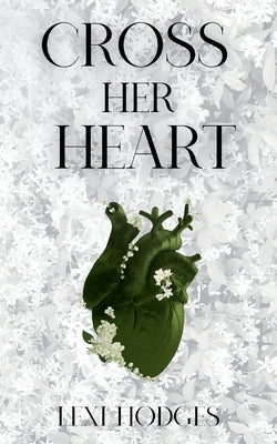 Cross Her Heart by Hodges, Lexi