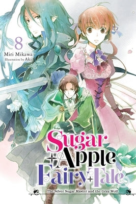 Paperback of Sugar Apple Fairy Tale Vol. 8 light novel by Yen On featuring cover art of a silver sugar master and gray wolf character.