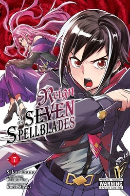 Reign of the Seven Spellblades, Vol. 7 (Manga) by Uno, Bokuto