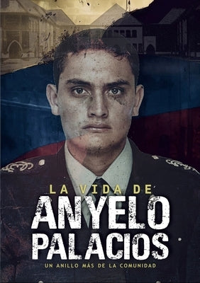 La vida de Anyelo Palacio: Un anillo más de la comunidad by Valderrama, Milton
