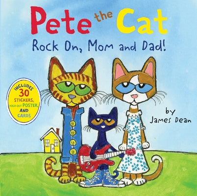Pete the Cat: Rock On, Mom and Dad!: Includes Stickers, a Poster, and Cards! a Father's Day Gift Book from Kids by Dean, James