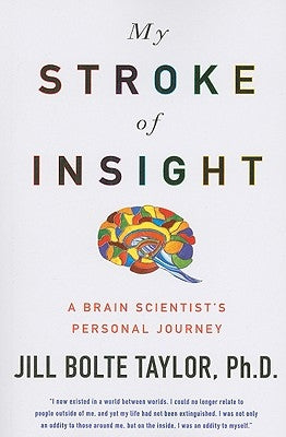 Paperback copy of "My Stroke of Insight" by a brain scientist, featuring large print edition on the cover.