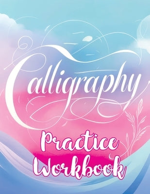 Calligraphy Practice Workbook: Handwriting for Beginners - Learn Modern Script and Brush Lettering with our English Book on Handlettering by Memoirs, Quillscribe