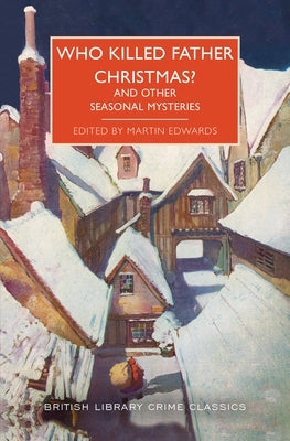 Paperback of "Who Killed Father Christmas?: And Other Seasonal Mysteries" by Poisoned Pen Press, with festive-themed cover art.