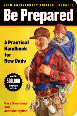 Paperback of Be Prepared 20th Anniversary Edition by Simon & Schuster, a practical handbook for new dads, featuring a cover with text and design.