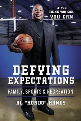 Defying Expectations: Family, Sports & Recreation by Handy