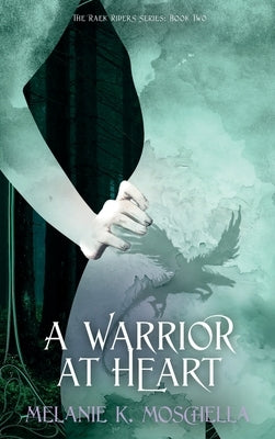 A Warrior at Heart by Moschella, Melanie K.