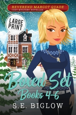 Reverend Margot Quade Cozy Mysteries Volume 2: A Large Print Christian Amateur Sleuth Boxed Set Collection by Biglow, S. E.