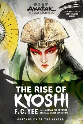 Avatar: The Last Airbender: The Rise of Kyoshi (Chronicles of the Avatar Book 1) Paperback Harry N. Abrams