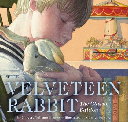 The Velveteen Rabbit Board Book: The Classic Edition Board Book Applesauce Press