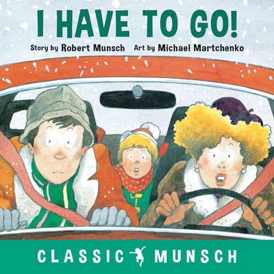 Paperback book titled "I Have to Go!" by Annick Press featuring a colorful cover illustration.