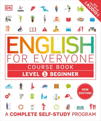 English for Everyone Course Book Level 1 Beginner: A Complete Self-Study Program by Dk