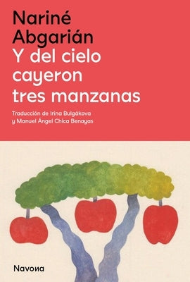 Y del Cielo Cayeron Tres Manzanas by Abgarian, Narine