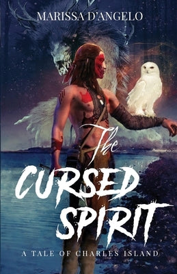 The Cursed Spirit by D'Angelo, Marissa