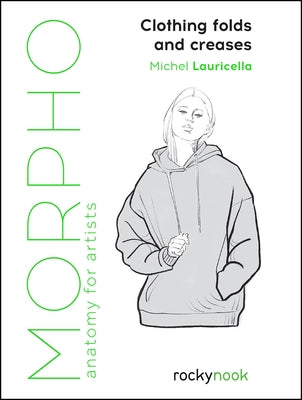Paperback book titled "Morpho: Clothing Folds and Creases: Anatomy for Artists" by Rocky Nook, showing a detailed cover image.