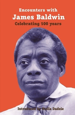 Paperback book titled "Encounters with James Baldwin: Celebrating 100 Years" by Supernova Books, shown with a close-up cover image.