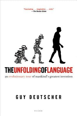 The Unfolding of Language: An Evolutionary Tour of Mankind's Greatest Invention Paperback Holt Paperbacks