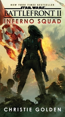 Star Wars Battlefront II: Inferno Squad mass market paperbound book by Random House Worlds, showing the cover with characters and logo.