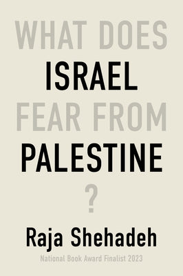 What Does Israel Fear from Palestine? Paperback Other Press (NY)