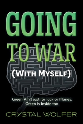 Going To War: (With Myself) by Wolfer, Crystal