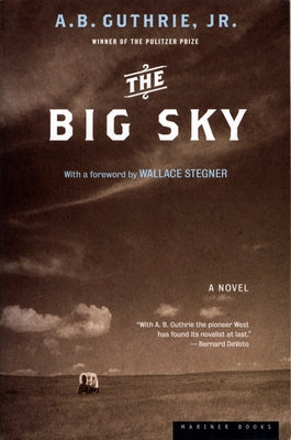 The Big Sky Paperback Mariner Books Classics
