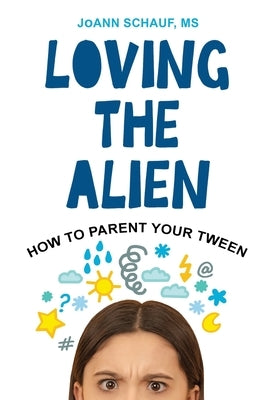 Loving the Alien by Schauf, Joann