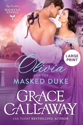 Olivia and the Masked Duke (Large Print): A Steamy Friends to Lovers Victorian Romance by Callaway, Grace