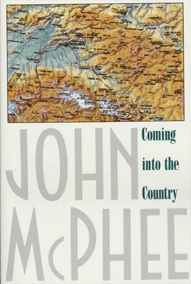 Coming Into the Country Paperback Farrar, Straus and Giroux