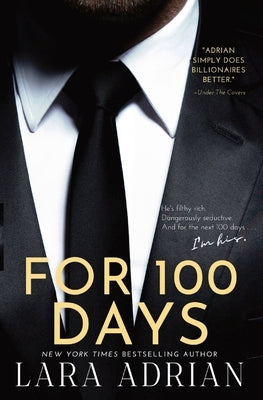 For 100 Days: A Steamy Billionaire Romance Paperback Lara Adrian, LLC