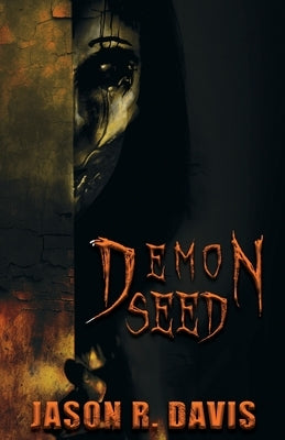 Demon Seed by Davis, Jason