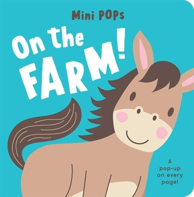 Mini Pops: On the Farm! Lake Press board book featuring colorful farm animals and farm scenes for young children.