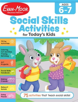 Social Skills Activities for Today's Kids, Age 6 - 7 Workbook Paperback Evan-Moor Educational Publishers