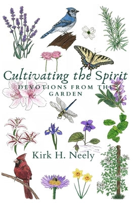 Cultivating the Spirit in One Acre of Red Clay by Neely, Kirk