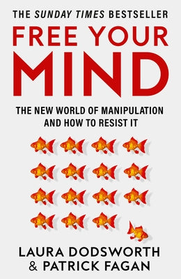 Free Your Mind: The New World of Manipulation and How to Resist It Paperback HarperCollins