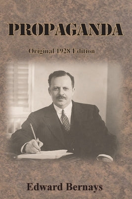 Propaganda: Original 1928 Edition by Bernays, Edward