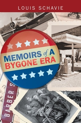 Memoirs of a Bygone Era by Schavie, Louis