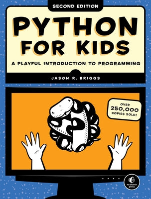 Python for Kids, 2nd Edition: A Playful Introduction to Programming Paperback No Starch Press