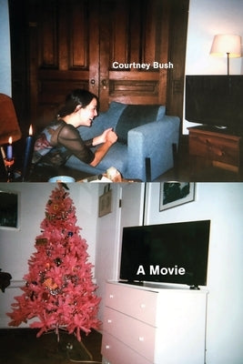 A Movie by Bush, Courtney