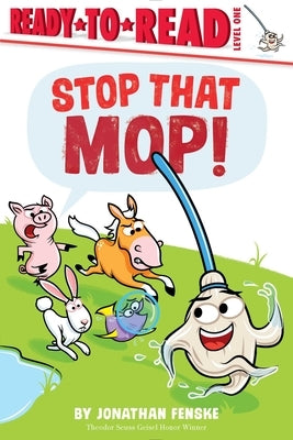 Paperback of "Stop That Mop!" Level 1 Ready-To-Read book by Simon Spotlight, featuring colorful cover with playful mop illustration.