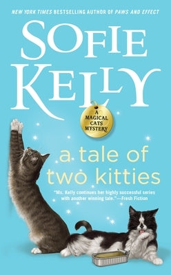 A Tale of Two Kitties by Kelly, Sofie