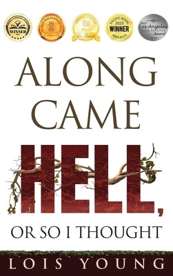 Along Came Hell, or So I Thought by Young, Lois