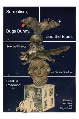 Paperback book titled "Surrealism, Bugs Bunny, and the Blues" by PM Press, featuring a colorful cover with surreal and pop culture imagery.