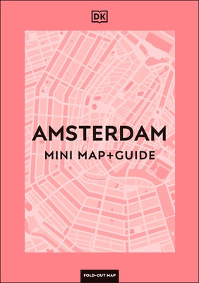 DK Amsterdam Mini Map and Guide Paperback DK Publishing (Dorling Kindersley)